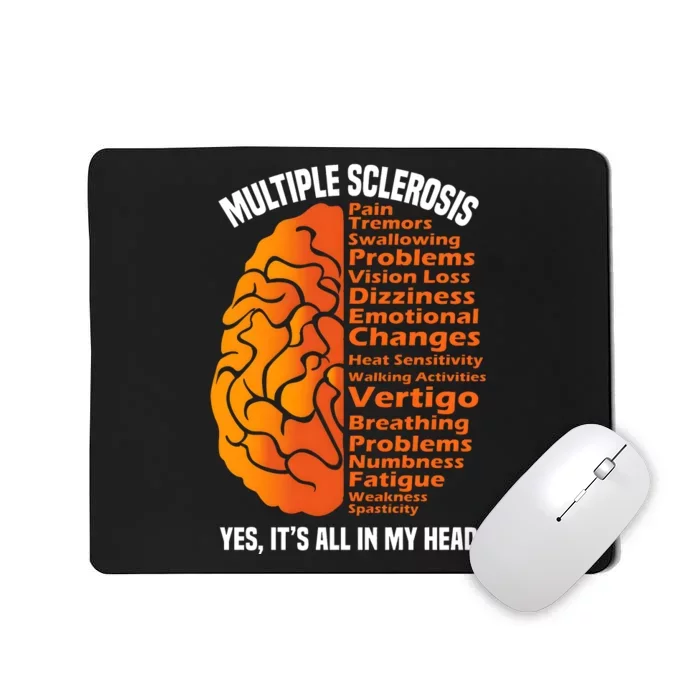 Multiple Sclerosis ItS All In My Head Mousepad