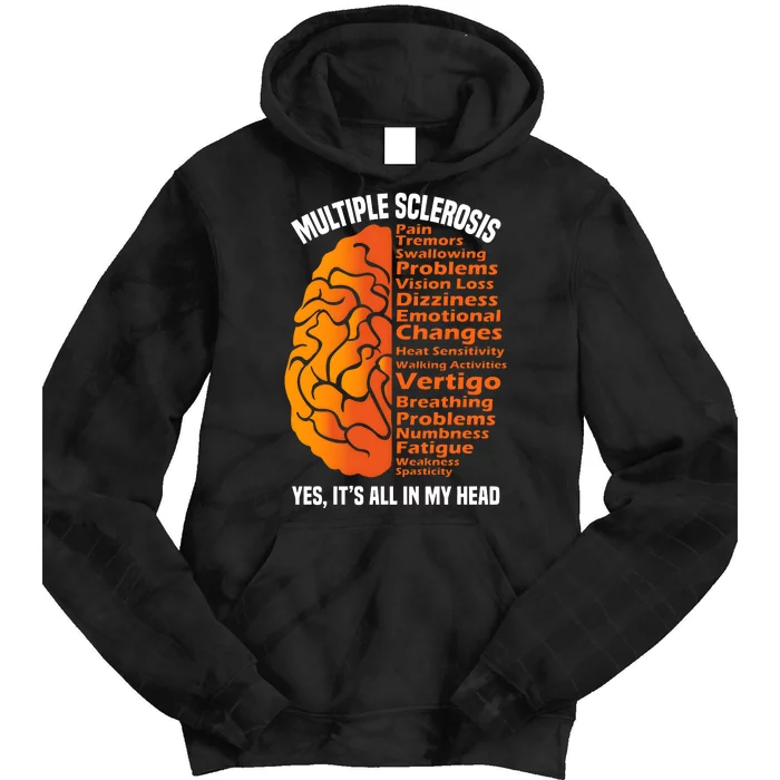 Multiple Sclerosis ItS All In My Head Tie Dye Hoodie