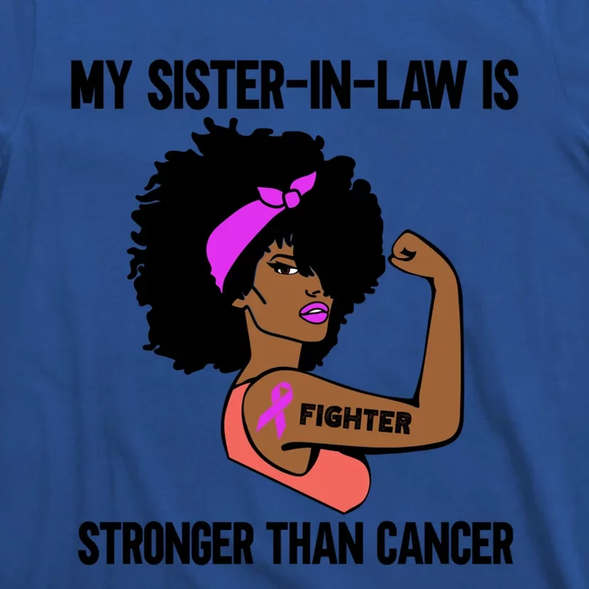 My SisterInLaw Is Stronger Than Cancer African American Gift T-Shirt