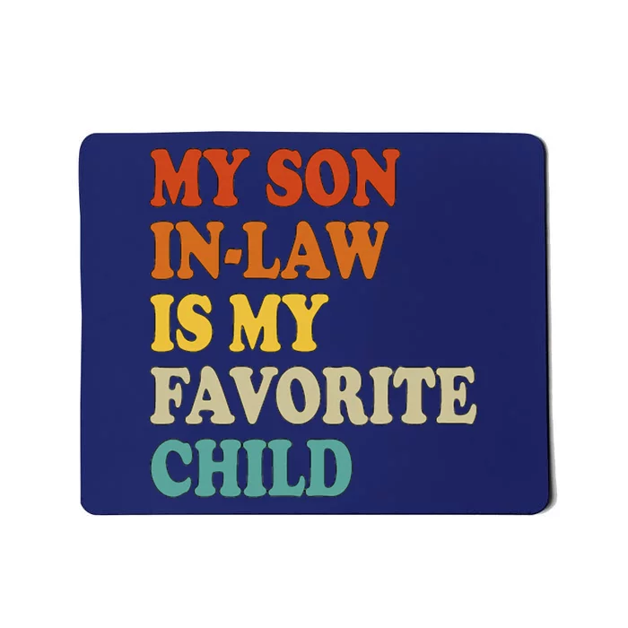 My Son In Law Is My Favorite Funny Family Mousepad