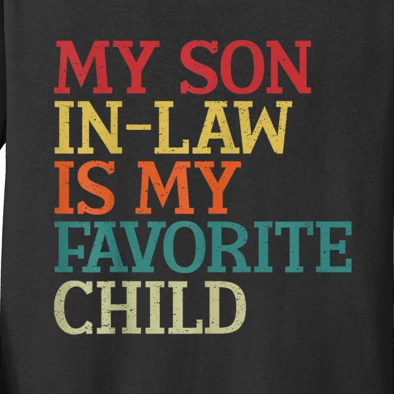 My Son In Law Is My Favorite Child Funny Family Humor Retro Kids Long Sleeve Shirt