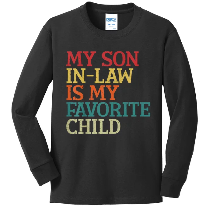 My Son In Law Is My Favorite Child Funny Family Humor Retro Kids Long Sleeve Shirt