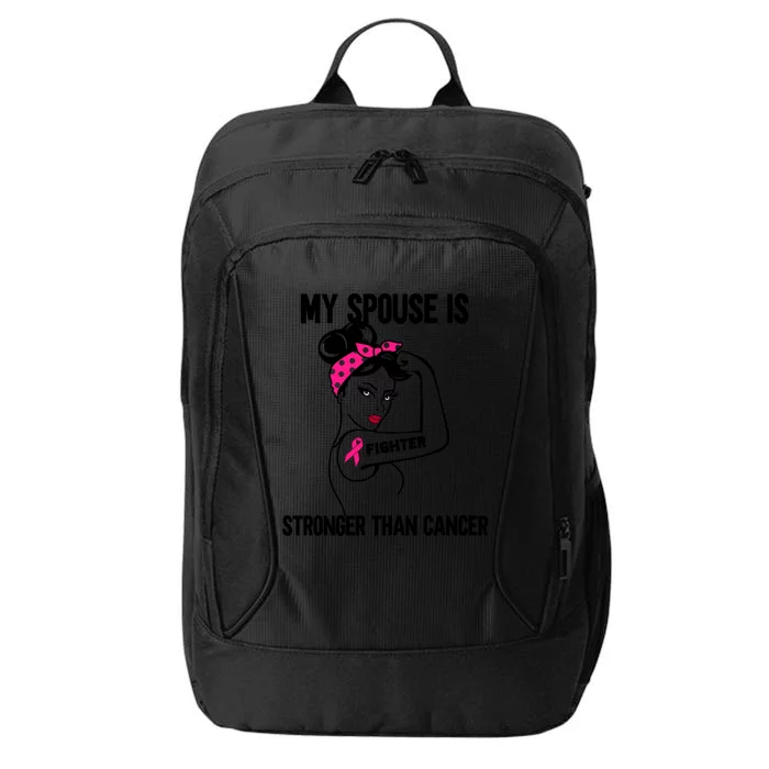 My Spouse Is Stronger Than Cancer Breast Cancer Meaningful Gift City Backpack