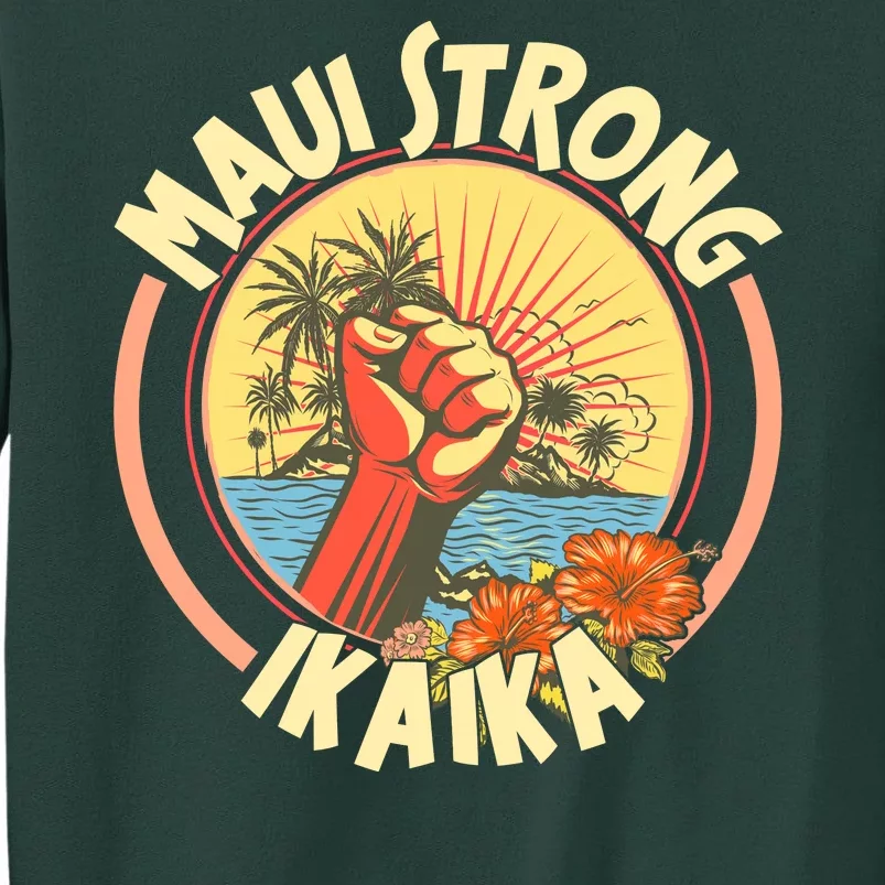 Maui Strong Ikaika Hawaii Tall Sweatshirt