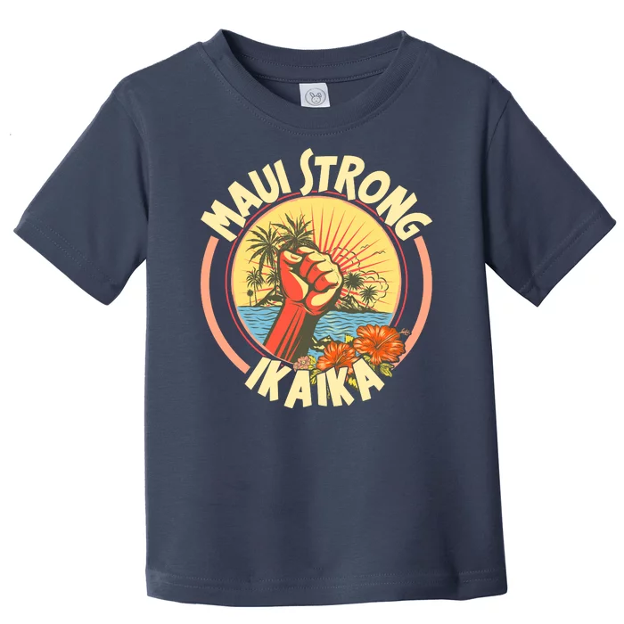 Maui Strong Ikaika Hawaii Toddler T-Shirt