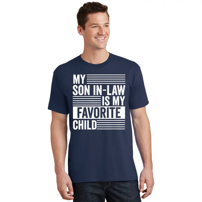 My Son In Law Is My Favorite Child Funny Family Humor Retro T-Shirt