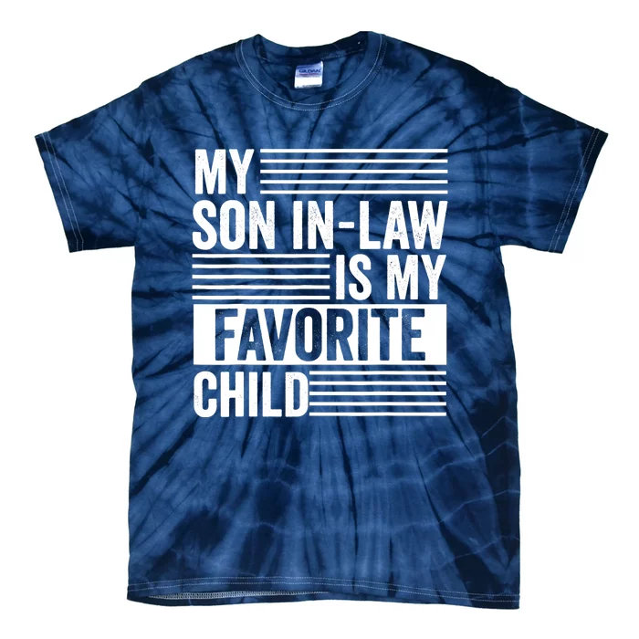 My Son In Law Is My Favorite Child Funny Family Humor Retro Tie-Dye T-Shirt