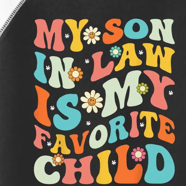 My Son-In-Law Is My Favorite Child Funny Mom Groovy Toddler Fine Jersey T-Shirt