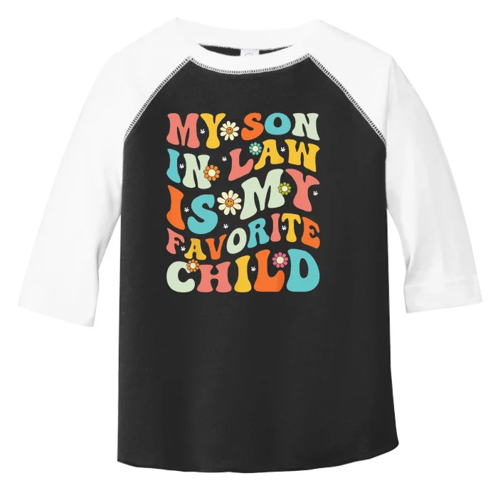 My Son-In-Law Is My Favorite Child Funny Mom Groovy Toddler Fine Jersey T-Shirt