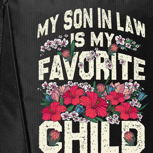 My SonInLaw Is My Favorite Child Funny Mom City Backpack