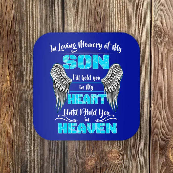 My Son I'll Hold You In My Heart Until I Hold You In Heaven Gift Coaster