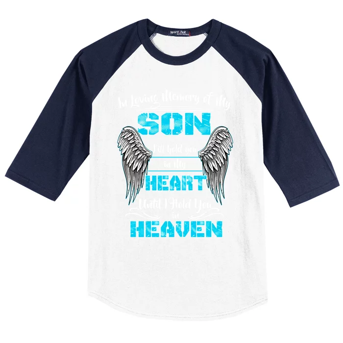 My Son I'll Hold You In My Heart Until I Hold You In Heaven Gift Baseball Sleeve Shirt