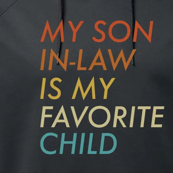 My Son In Law Is My Favorite Child Funny Family Humor Performance Fleece Hoodie