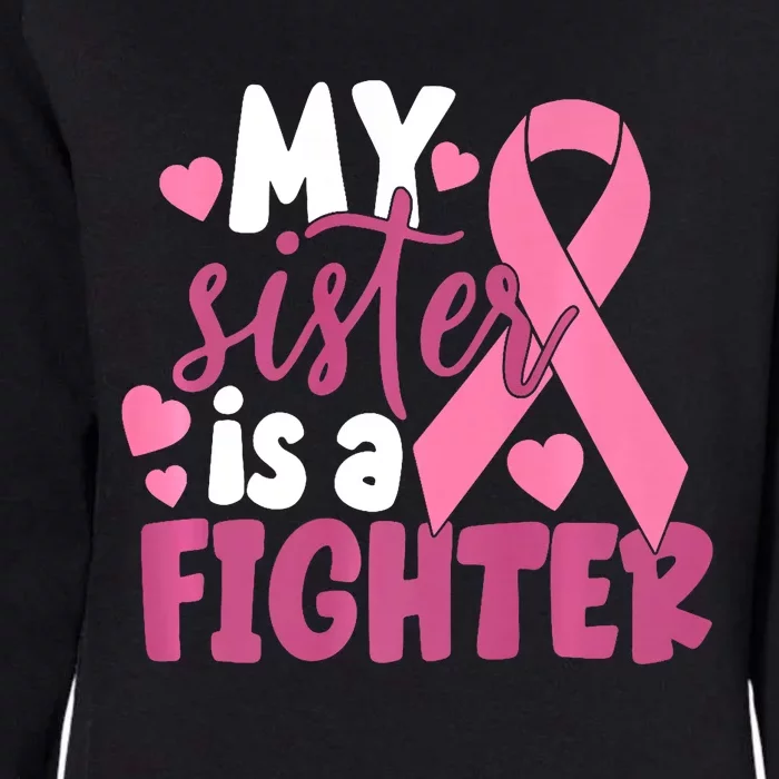 My Sister Is A Fighter Cancer Awareness Womens California Wash Sweatshirt