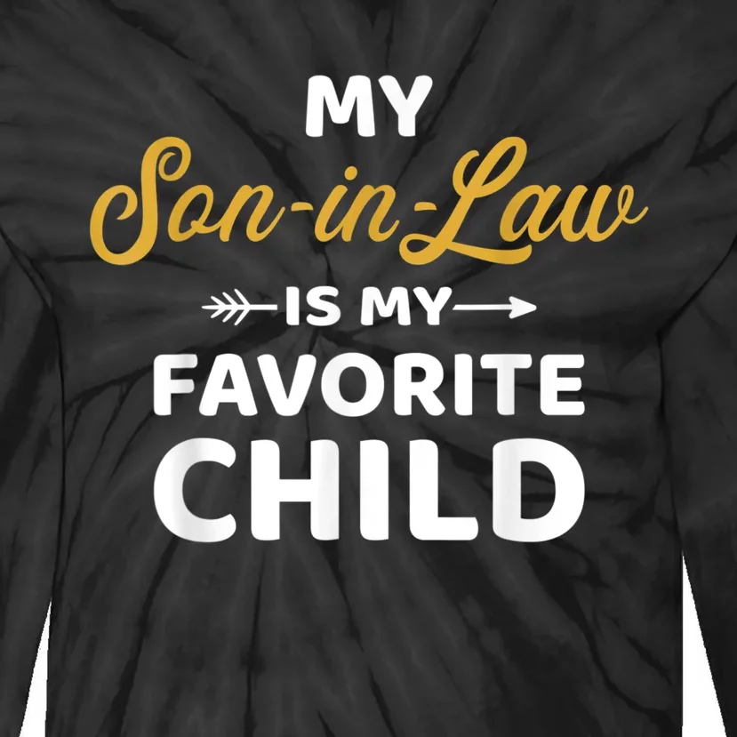 My Soninlaw Is My Favorite Child For Motherinlaw Tie-Dye Long Sleeve Shirt