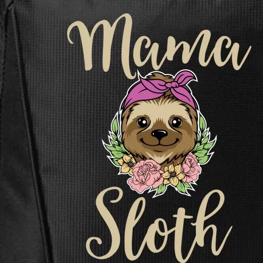 Mama Sloth I Love Mom Sloth Gift City Backpack