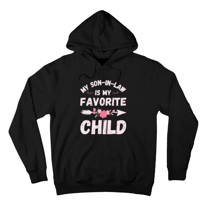 My SonInLaw Is My Favorite Child Family Humor Funny Mom Hoodie