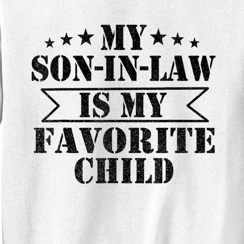 My Son In Law Is My Favorite Child For Mother In Law Sweatshirt