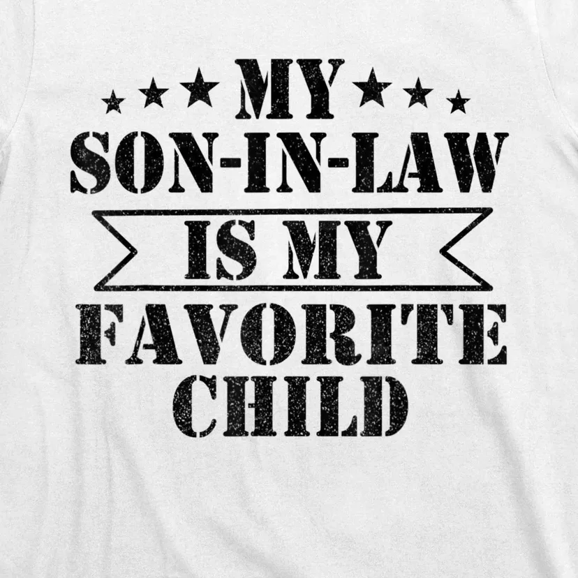 My Son In Law Is My Favorite Child For Mother In Law T-Shirt