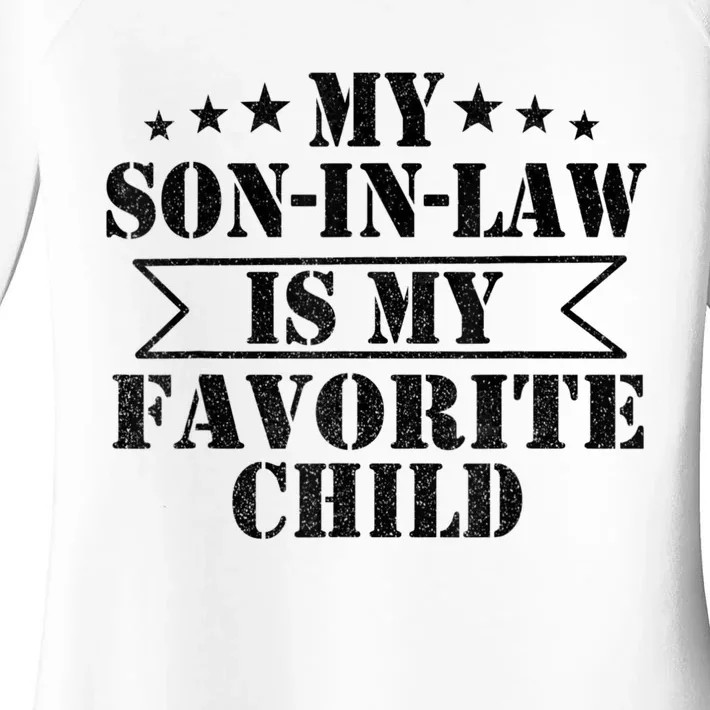 My Son In Law Is My Favorite Child For Mother In Law Women's Perfect Tri Tunic Long Sleeve Shirt