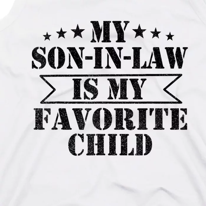 My Son In Law Is My Favorite Child For Mother In Law Tank Top