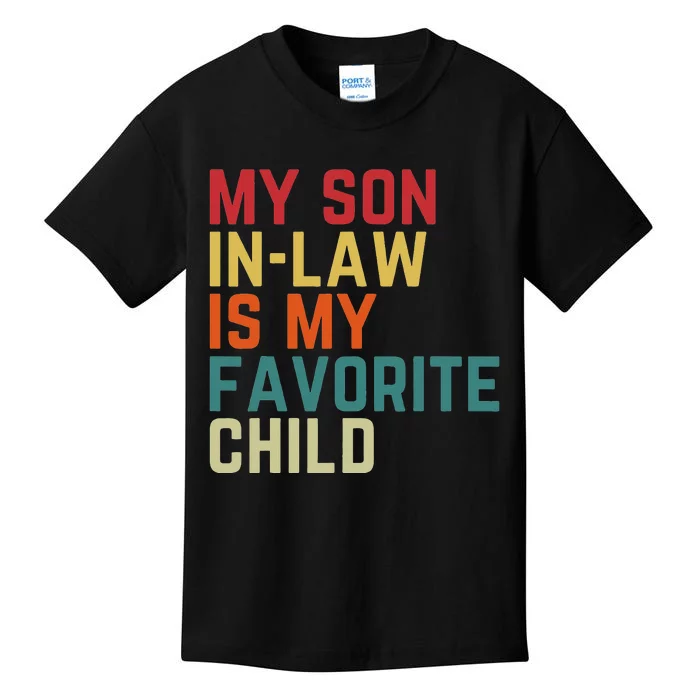 My SonInLaw Is My Favorite Child Family Humor Dad Mom Kids T-Shirt