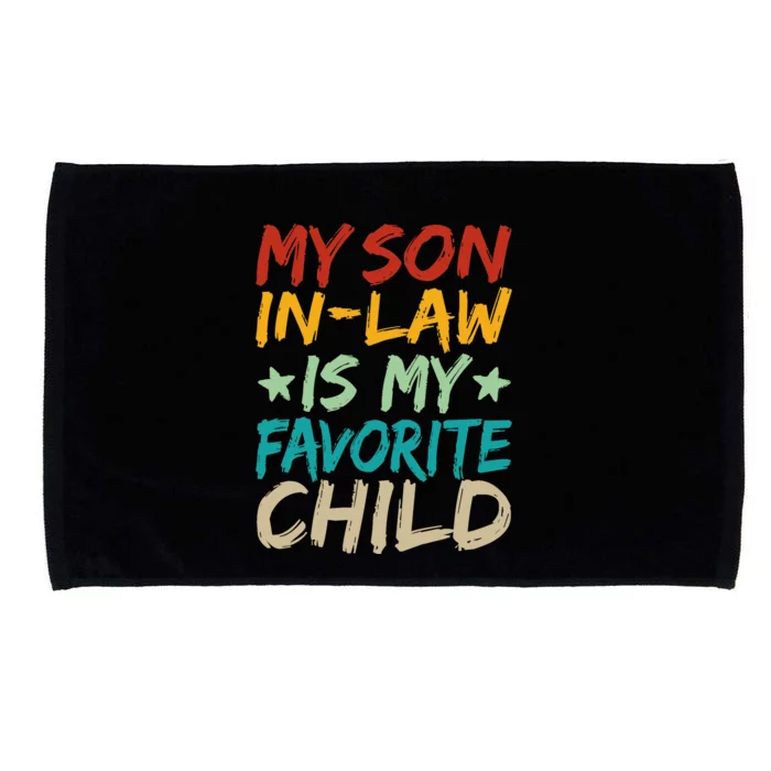 My Son In Law Is My Favorite Child Funny Family Matching Microfiber Hand Towel