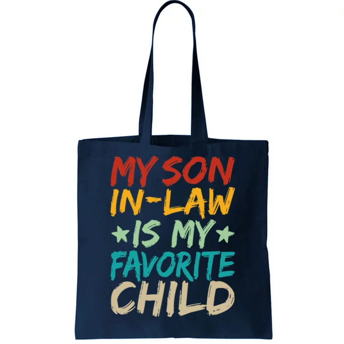 My Son In Law Is My Favorite Child Funny Family Matching Tote Bag