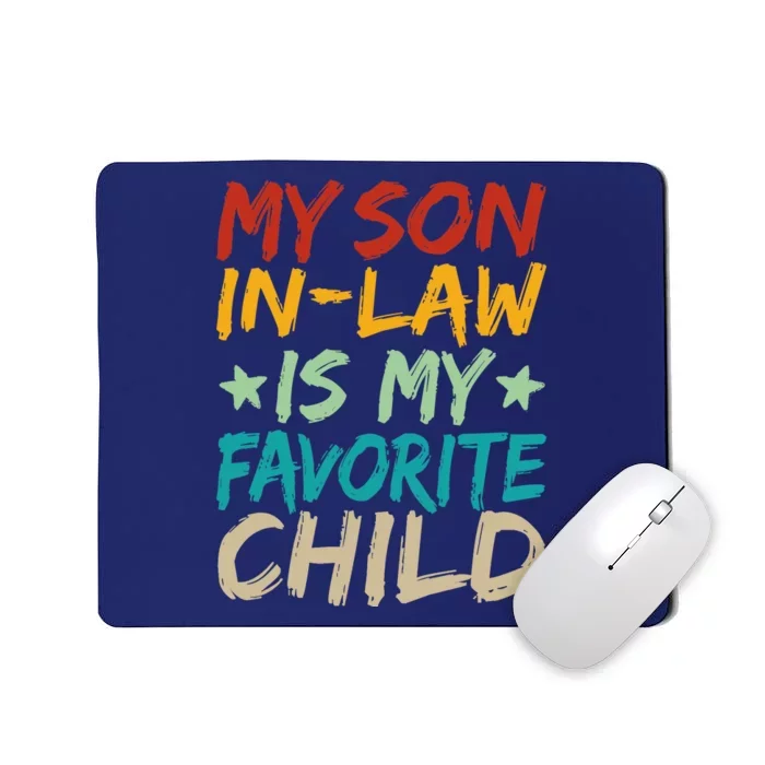 My Son In Law Is My Favorite Child Funny Family Matching Mousepad