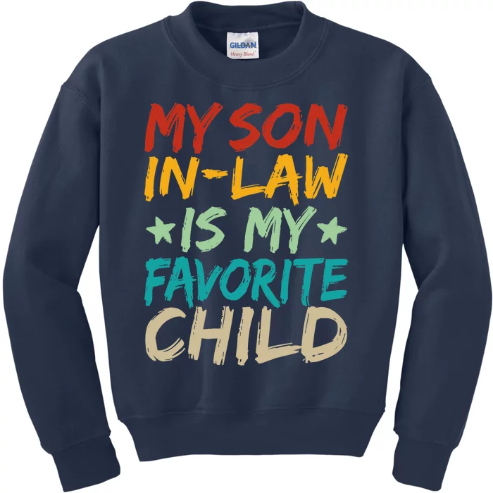 My Son In Law Is My Favorite Child Funny Family Matching Kids Sweatshirt