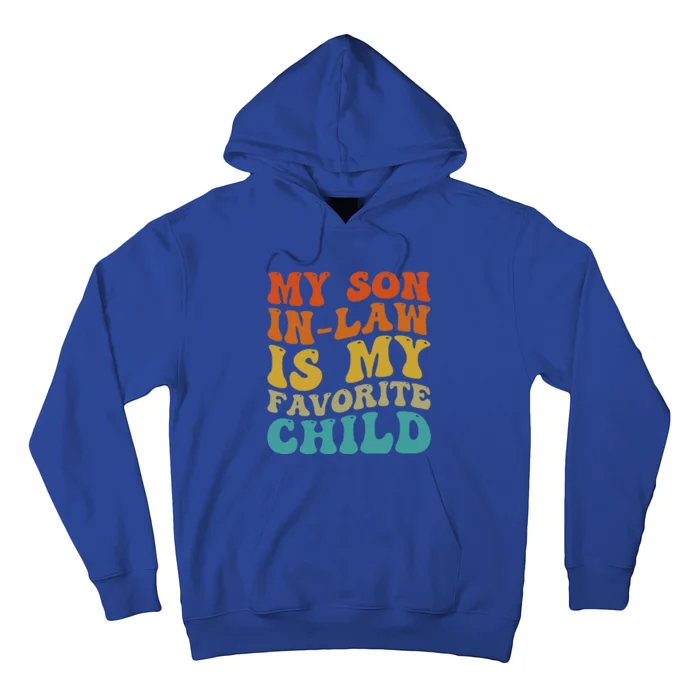 My Son In Law Is My Favorite Child Groovy Hoodie