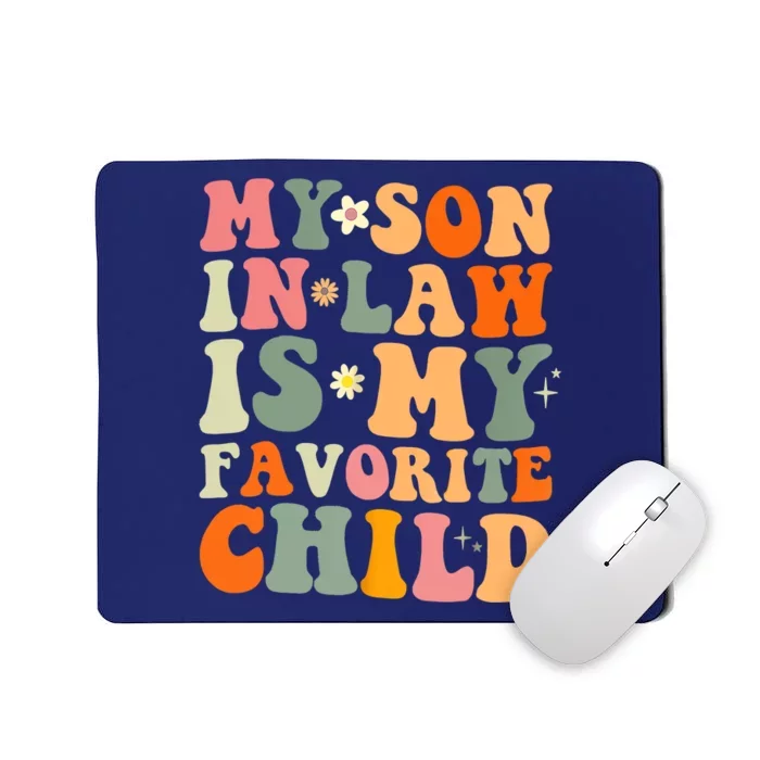 My Son In Law Is My Favorite Child Funny Family Humor Retro Mousepad