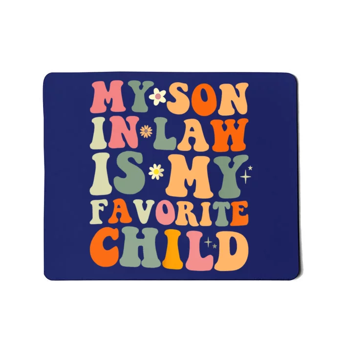 My Son In Law Is My Favorite Child Funny Family Humor Retro Mousepad