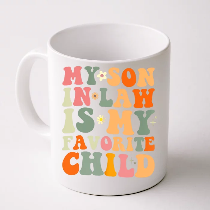 My Son In Law Is My Favorite Child Funny Family Humor Retro Front & Back Coffee Mug