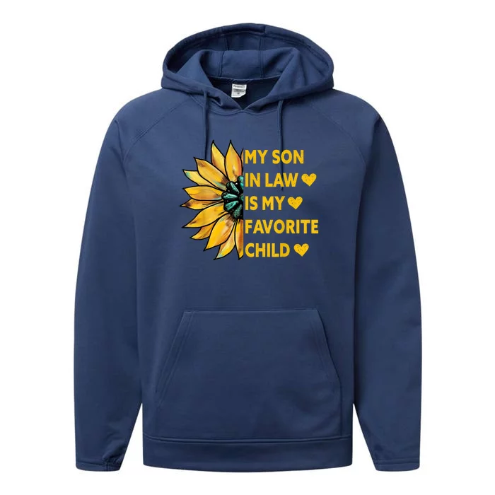 My Son In Law Is My Favorite Child Family Sunflower Design Performance Fleece Hoodie