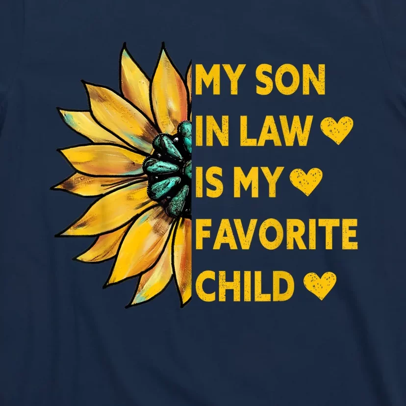 My Son In Law Is My Favorite Child Family Sunflower Design T-Shirt