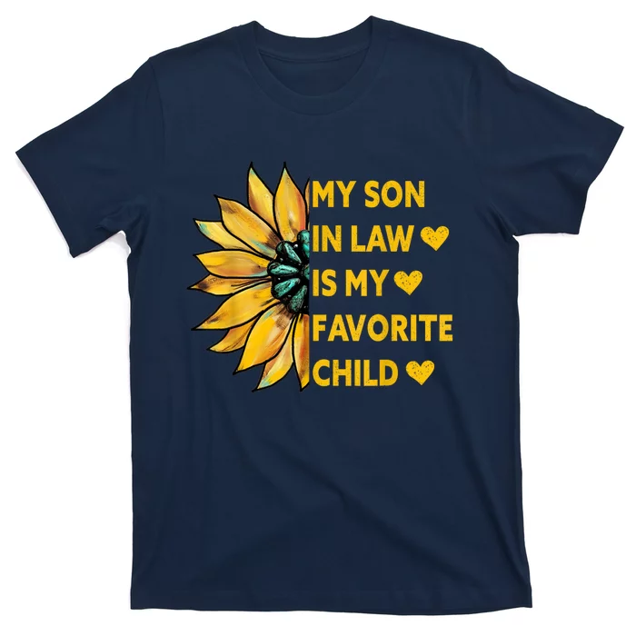 My Son In Law Is My Favorite Child Family Sunflower Design T-Shirt