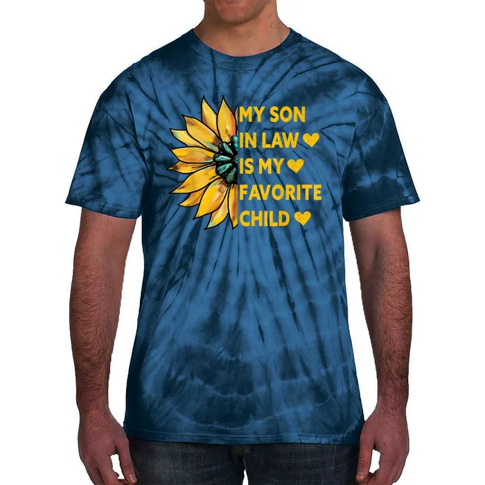 My Son In Law Is My Favorite Child Family Sunflower Design Tie-Dye T-Shirt