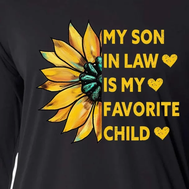 My Son In Law Is My Favorite Child Family Sunflower Design Cooling Performance Long Sleeve Crew