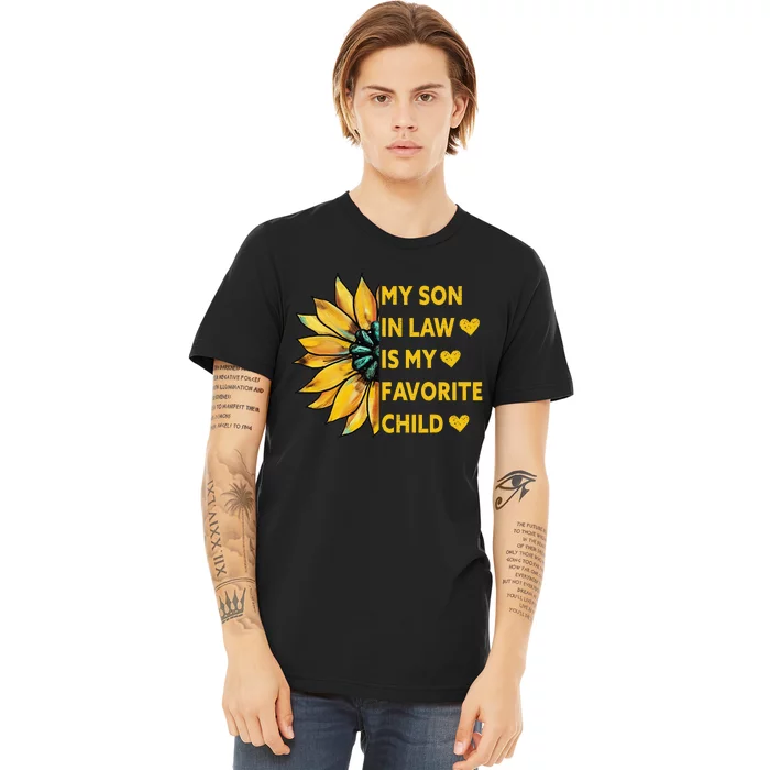 My Son In Law Is My Favorite Child Family Sunflower Design Premium T-Shirt