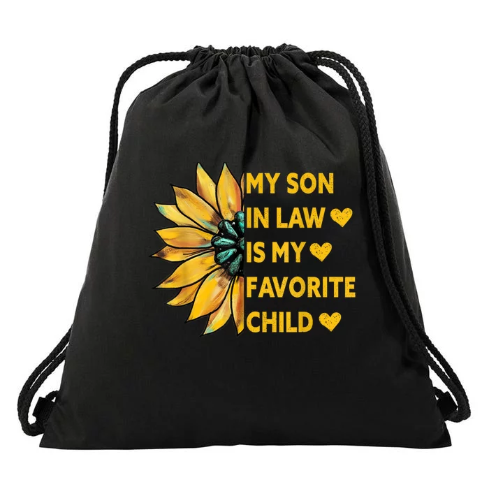 My Son In Law Is My Favorite Child Family Sunflower Design Drawstring Bag