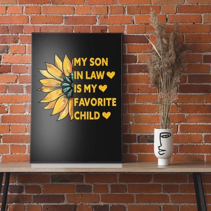 My Son In Law Is My Favorite Child Family Sunflower Design Poster