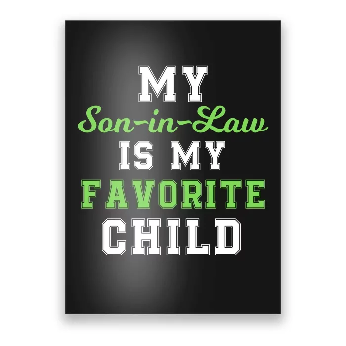 My SonInLaw Is My Favorite Child, Funny Family Humor Poster