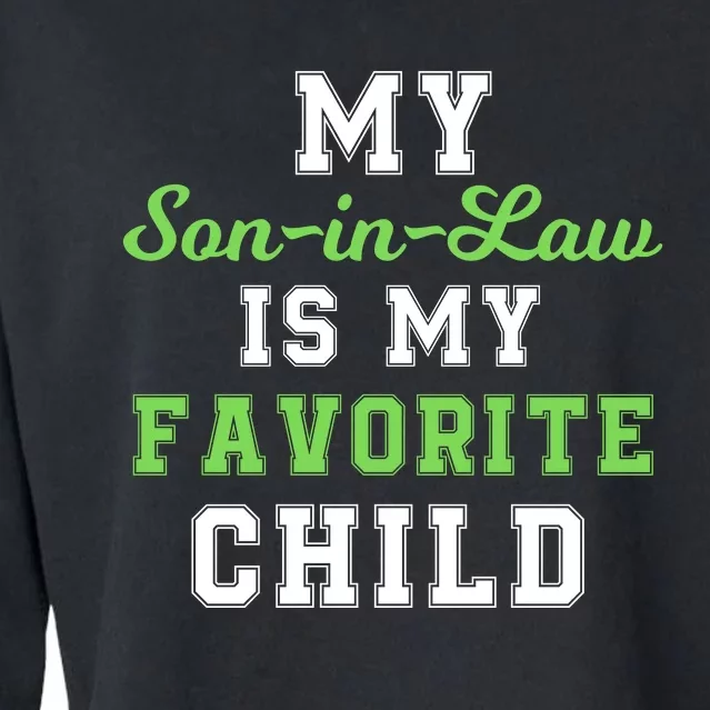 My SonInLaw Is My Favorite Child, Funny Family Humor Cropped Pullover Crew