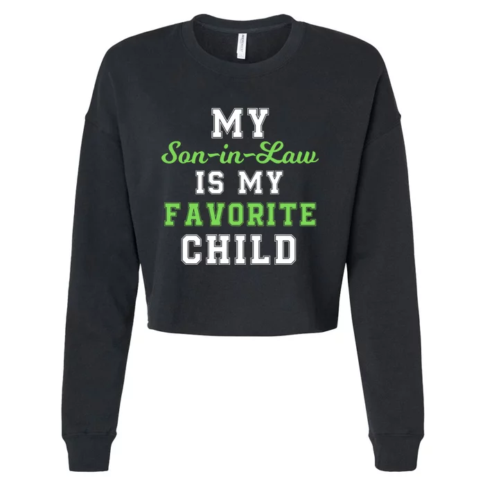 My SonInLaw Is My Favorite Child, Funny Family Humor Cropped Pullover Crew