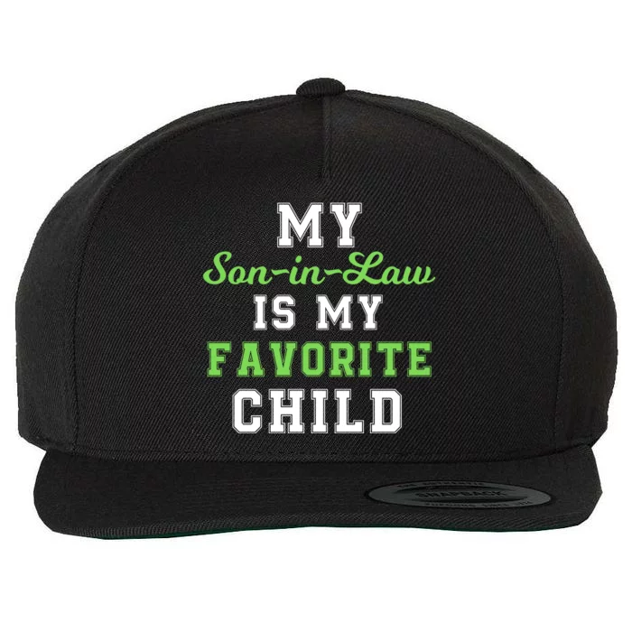 My SonInLaw Is My Favorite Child, Funny Family Humor Wool Snapback Cap