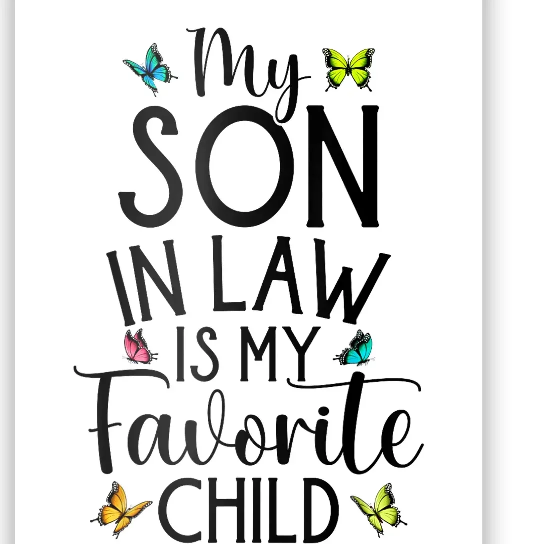 My Son In Law Is My Favorite Child Family Butterfly Design Poster