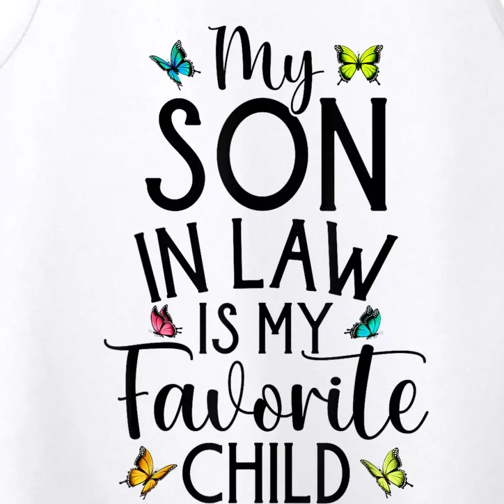 My Son In Law Is My Favorite Child Family Butterfly Design Performance Tank