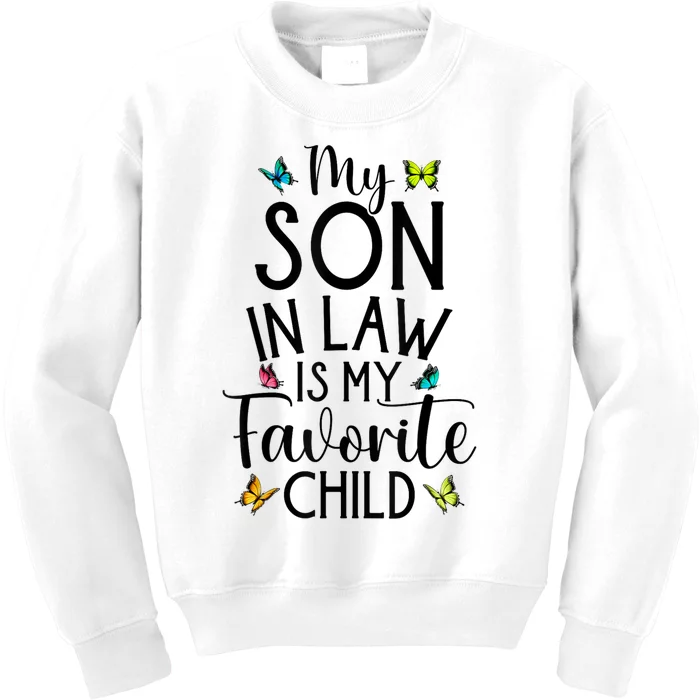 My Son In Law Is My Favorite Child Family Butterfly Design Kids Sweatshirt