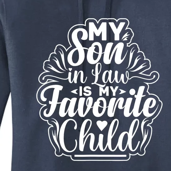 My Son In Law Is My Favorite Child Funny Family Humor Retro Women's Pullover Hoodie